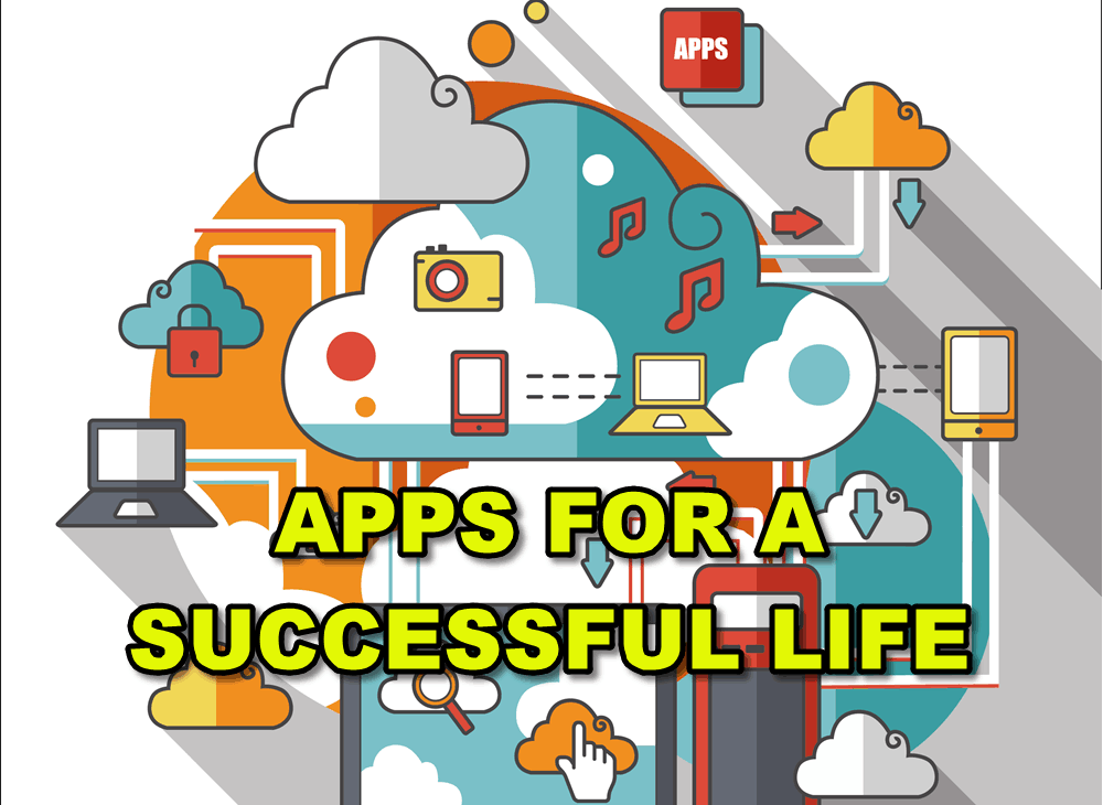 Apps for a successful life
